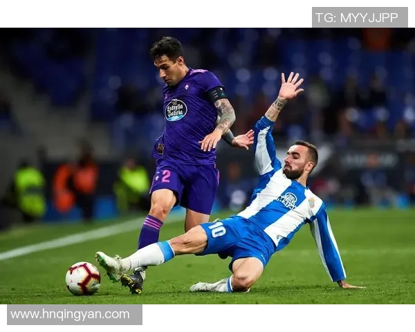 西班牙人对阵塞尔塔全场精彩回顾与赛后分析